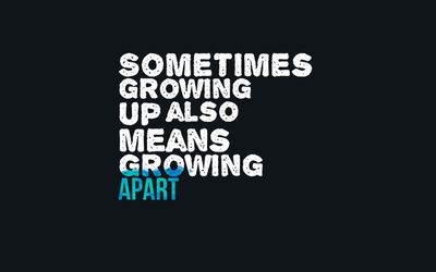 About growing up and moving on quotes 30 Inspirational