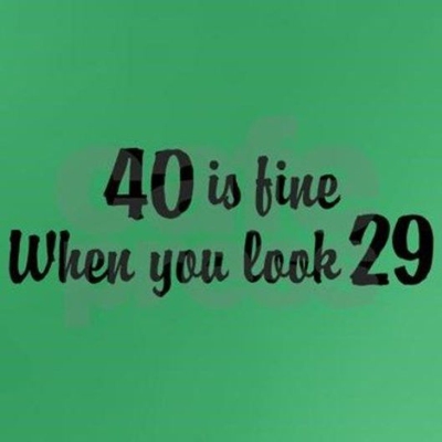 40 of the age Why does