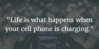 Living In A Smart Phone World Quotes About Cell Phones