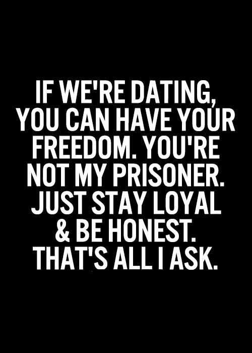 Loyalty Doesnt Mean Lack Of Freedom It Means Being Free But Choosing To Be Faithful