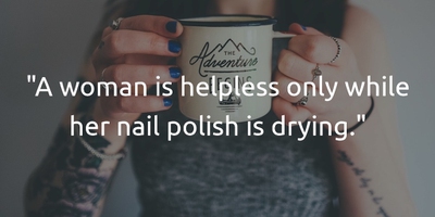 20 Interesting Nail Polish Quotes - EnkiQuotes