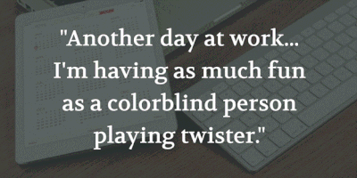 22 Sarcastic Quotes About Work To Make You Laugh Enkiquotes