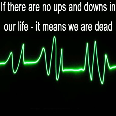 Life Is Full Of Ups And Downs Quotes Enkiquotes