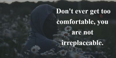 Being Irreplaceable Quotes To Help You Know What Really Matters Enkiquotes