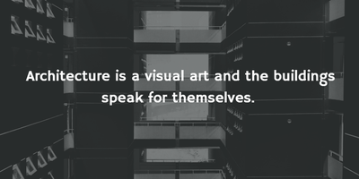 quotes about architecture that show