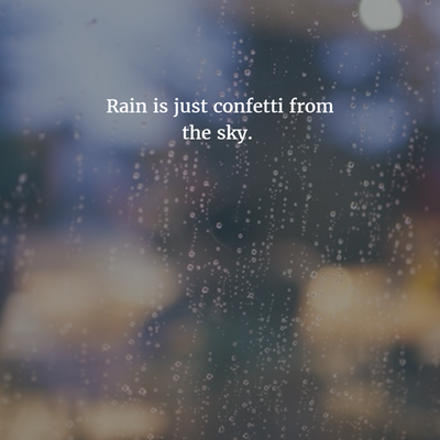 Rainy Day Quotes On Rain Drops Kumpulan Quote Kata Bijak