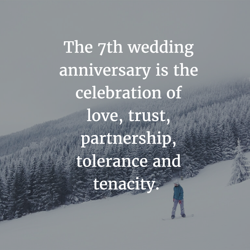7 Year Anniversary Quotes For The S Who Made It Through Marriage Is About Many More Things Than Love